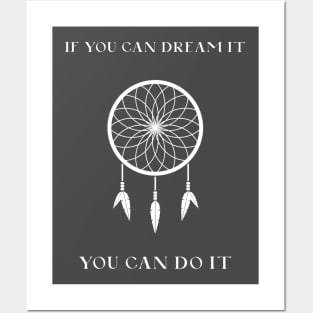 If You Can Dream It, You Can Do It Posters and Art